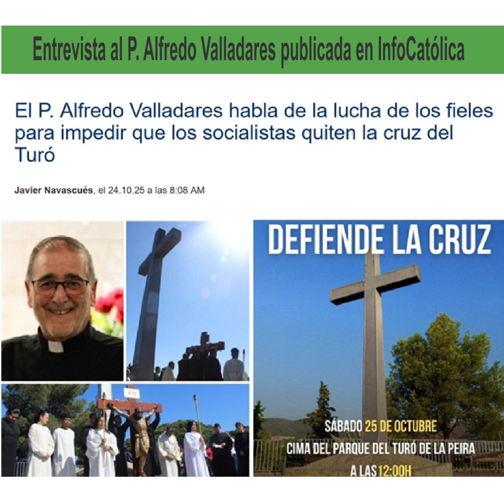 Entrevista al P.Alfredo en Infocatólica sobre la Cruz del Turó