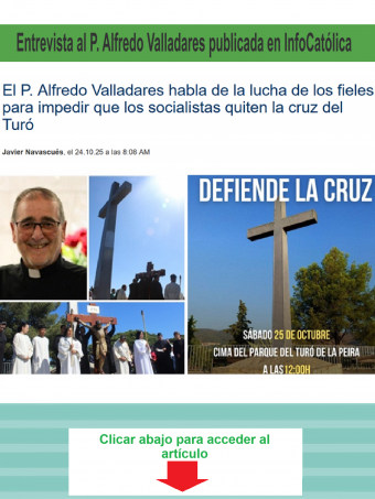 Entrevista al P.Alfredo en Infocatólica sobre la Cruz del Turó